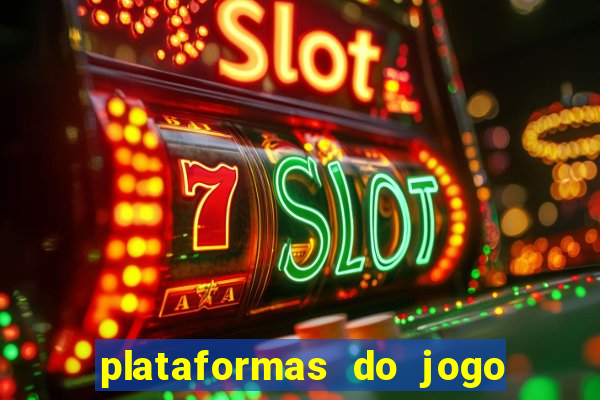 plataformas do jogo do tigrinho